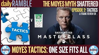 Moyes Myth Shattered - Episode 2 - Tactics