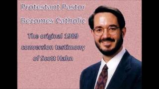 Protestant pastor becomes Catholic: The original 1989 conversion tape of Scott Hahn
