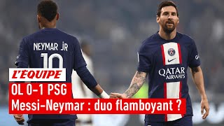 OL 0-1 PSG : Messi et Neymar reforment-ils enfin le duo du Barça ?