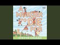 Chapter 9.7 - A Murder to Die For