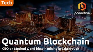 Quantum Blockchain Technologies' Francesco Gardin on Method C and Bitcoin mining breakthrough