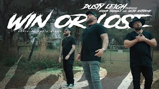 Dusty Leigh x Seth Anthony x Hard Target - Win or Lose (Official Music Video)