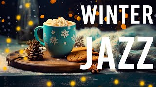 Exquisite Winter Jazz☕Lightly Relaxing Coffee Jazz Music & Happy Bossa Nova Piano to Positive Moods