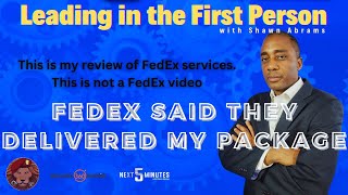 FedEx Said They Delivered My Package: Review