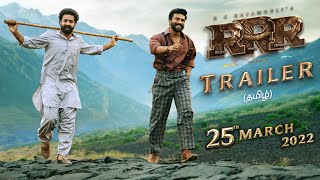 RRR Trailer (Tamil) - NTR | Ram Charan | Ajay Devgn | Alia Bhatt | SS Rajamouli | 25th March 2022