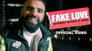Ahmed Khan ft RSB - Fake Love (Official Music Video) | Latest Hip-Hop Punjabi Songs 2021