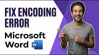 How To Fix Encoding Error In Microsoft Word (Easy Guide)