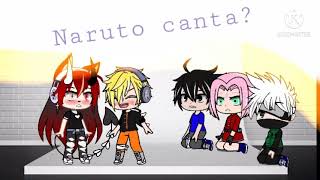 Naruto canta?~Naruto can Sing?°GC°