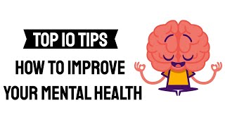 🧠TOP 10: HOW TO IMPROVE YOUR MENTAL HEALTH? (DEPRESSION, ANXIETY AND STRESS)
