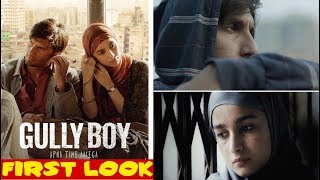 Gully Boy First Look and Release Date | Ranveer Singh Alia Bhatt | Gully Boy Official First Look