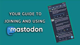 Your Guide to Joining and Using Mastodon