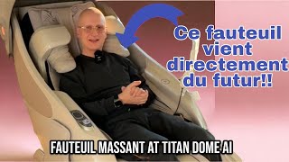 Essai et prise en main du fauteuil massant AT Titan Dôme AI