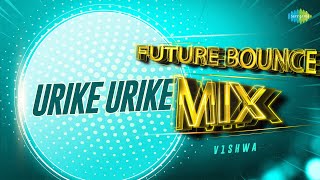 Urike Urike - Future Bounce Mix | HIT 2 | Adivi Sesh | Meenakshi | MM Sreelekha | V1shwa