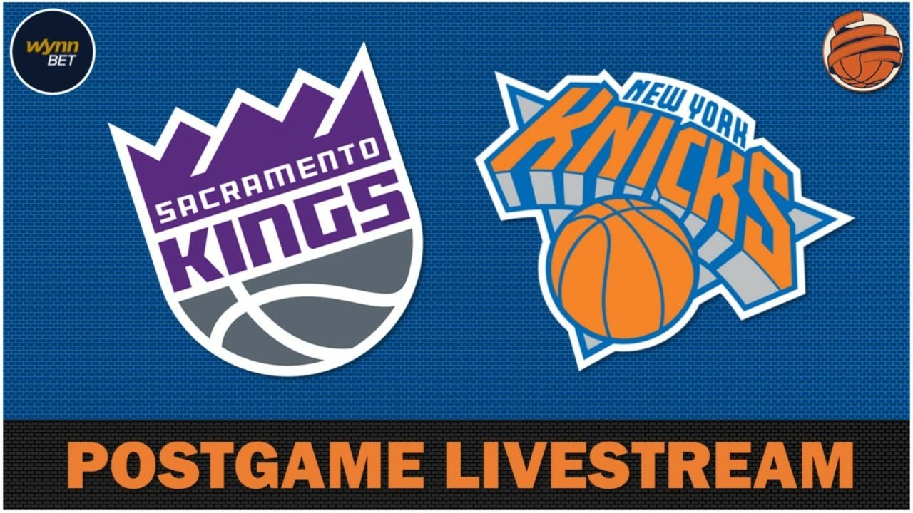 POSTGAME LIVESTREAM | Knicks Vs Kings - Recap & Reactions (Presented By ...