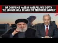 Hassan Nasrallah Dead Says Israel, What Does This Mean For Hezbollah & Israel Lebanon Conflict?