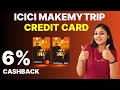 ICICI MakeMyTrip Credit Card Review | features & benefits | Save Up to 6% #trending #travel #shorts