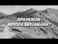 Apa Hukum Berdoa Berjamaah? - Ustadz Sofyan Chalid bin Idham Ruray