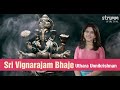 Sri Vignarajam Bhaje I Uthara Unnikrishnan I I Worship Lord Ganesha, Who Removes Obstacles