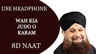 Wah Kya Jood o Karam | 8d Naat Owais Raza Qadri | Use Headphones | 8d Naat | Audio Mp3 Naat Taqreer
