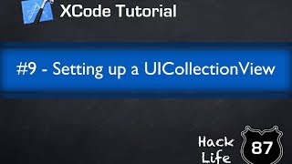 XCode Tutorial #9 - Setting up a Collection View (UICollectionView)