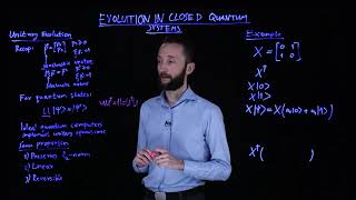 Quantum Machine Learning - 07 - Evolution in Closed Quantum Systems