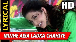 Mujhe Aisa Ladka Chahiye With Lyrics | Alka Yagnik | Bade Dilwala 1999 Songs | Priya Gill