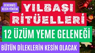 12 ÜZÜM YEME GELENEĞİ RİTÜELİ / YILBAŞI RİTÜELLERİ / 12 ÜZÜM RİTÜEL