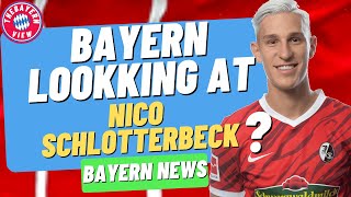 Bayern Munich targeting Nico Schlotterbeck! - Bayern Munich Transfers News