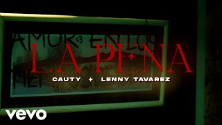 Cauty, Lenny Tavárez - La Pena