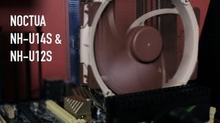 Noctua NH-U14S \u0026 NH-U12S Overview \u0026 Benchmarks