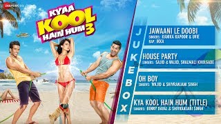 Kyaa Kool Hain Hum 3 | Audio Jukebox | Tusshar Kapoor, Aftab Shivdasani & Mandana Karimi