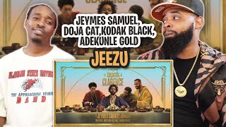 Jeymes Samuel, Doja Cat, Kodak Black (ft. Adekunle Gold) - JEEZU (Visualizer)- REACTION