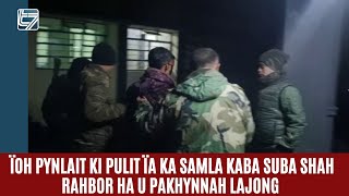 ÏOH PYNLAIT KI PULIT ÏA KA SAMLA KABA SUBA SHAH RAHBOR HA U PAKHYNNAH LAJONG