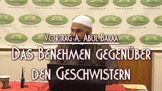 BENEHMEN GEGENÜBER DEN GESCHWISTERN mit A. Abul Baraa am 07.12.2019 in Braunschweig