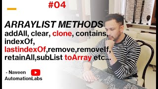 #4 -ArrayList Methods addAll, clear, clone, contains, indexOf, removeIf, retainAll, subList, toArray
