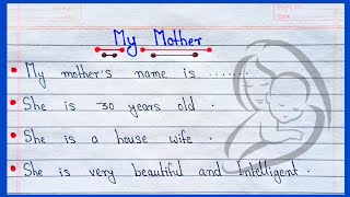 10 Lines On My Mother Essay Writing In English | Essay On My Mother | Smart Handwriting |