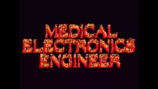 I am a Medical Electronics Engineer