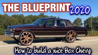 🗣THE BLUEPRINT 2020‼️ HOW TO BUILD A NICE BOX CHEVY!!