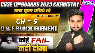 D \u0026 F Block Element One Shot Class 12 | CBSE Board 2025 Chemistry Chapter 5 | UP Sir Chemistry KGS