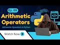 Python Arithmetic Operators Explained with Examples | Beginner's Guide