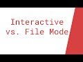 Interactive vs. File Mode in Python (IDLE)
