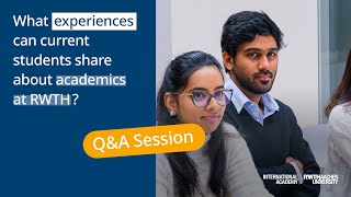 Ask Current Students: Academics at RWTH Aachen University