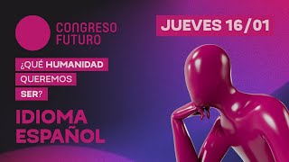 CONGRESO FUTURO 2025 | JUEVES 16 DE ENERO (ESPAÑOL)