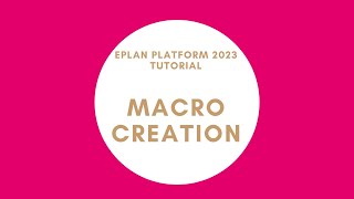 Macro Creation | EPLAN New Platform