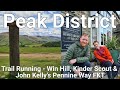 Peak District Trail Running - Win Hill, Kinder Scout & John Kelly's Pennine Way FKT