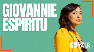 Giovannie Espiritu On Taking Baby Steps, Resilience, and Showing Your Soul