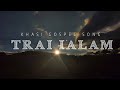 Trai Ialam |Khasi Gospel song-lyric video_•MB Gospel Lyrics