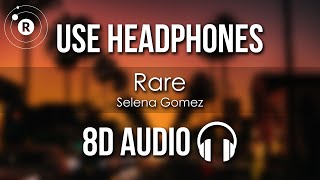 Selena Gomez - Rare (8D AUDIO)