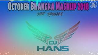 Dj Hans- October Bhangra Mashup latest remixes chill music high bass end bhangra blitz ItsChallanger