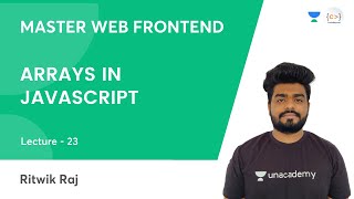 L23 | Arrays in JavaScript | JS | Frontend Dev | Ritwik Raj